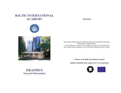 BALTIC INTERNATIONAL ACADEMY Foreword  This booklet includes general information about Latvia and about the Baltic