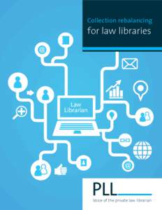 Collection rebalancing  for law libraries Law Librarian