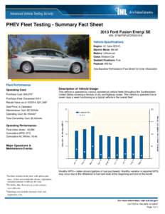 PHEV Fleet Testing - Summary Fact Sheet 2013 Ford Fusion Energi SE VIN: 3FA6P0PU2DR351518 Vehicle Specifications Engine: 16 Valve DOHC