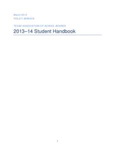 March 2013 POLICY SERVICE TEXAS ASSOCIATION OF SCHOOL BOARDS  2013–14 Student Handbook