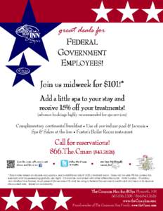 great deals for FEDERAL GOVERNMENT EMPLOYEES! Join us midweek for $101!* Add a little spa to your stay and