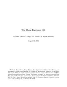 The Three Epochs of Oil1 Eyal Dvir (Boston College) and Kenneth S. Rogo¤ (Harvard) August 16, [removed]We