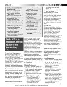 BUSINESS, MANAGEMENT & LEGAL  FALL 2014 BUSINESS, MANAGEMENT & LEGAL Degree Programs Master of Arts Negotiation,Conflict