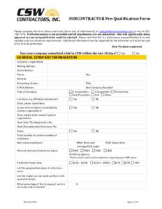 SUBCONTRACTOR Pre-Qualification Form Please complete the form below and email (form and all attachments) to [removed] or fax to[removed]If all information is not provided and all attachments are not