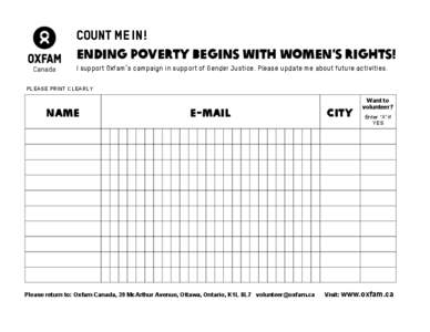 Count me in ! Ending Poverty Begins With Women’s Rights! I support Oxfam’s campaign in support of Gender Justice. Please update me about future activities. PLEASE PRINT CLEARLY  NAME