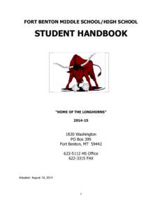 FORT BENTON MIDDLE SCHOOL/HIGH SCHOOL  STUDENT HANDBOOK “HOME OF THE LONGHORNS” [removed]
