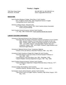 Timothy L. Coggins 7003 West Grace Street Richmond, VA[removed]0807 (h); [removed]w) email: [removed]