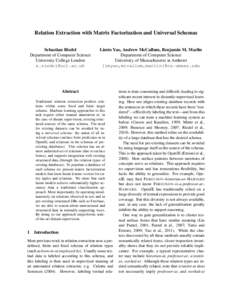 Relation Extraction with Matrix Factorization and Universal Schemas Sebastian Riedel Department of Computer Science University College London 