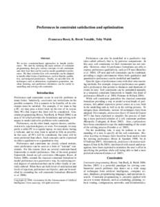 Preferences in constraint satisfaction and optimization Francesca Rossi, K. Brent Venable, Toby Walsh Abstract We review constraint-based approaches to handle preferences. We start by defining the main notions of constra