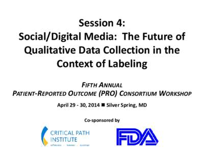 Session 4:  Social/Digital Media:  The Future of Qualitative Data Collection in the Context of Labeling