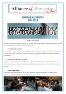 BONJOUR ALLIANCE… MAI 2015 Bonjour, Bula, Namaste! L’Alliance Française de Suva vous souhaite un excellent mois de mai en notre compagnie. Mais avant de vous révéler le programme, revivons les beaux moments dernie