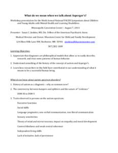 What do we mean when we talk about Asperger’s? Workshop presentation for the Ninth Annual National PACER Symposium about Children and Young Adults with Mental Health and Learning Disabilities Minneapolis Convention Cen