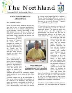The Northland Summer 2010, Volume 66, No. 4 Letter from the Diocesan Administrator Dear Northland Readers, In the last issue of the Northland, I wrote my
