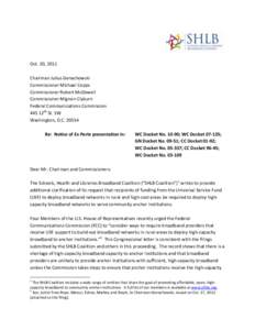 Oct. 20, 2011 Chairman Julius Genachowski Commissioner Michael Copps Commissioner Robert McDowell Commissioner Mignon Clyburn Federal Communications Commission