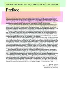 C O U N T Y A N D M U N I C I PA L G O V E R N M E N T I N N O R T H C A R O L I N A  Preface A distinctive feature of North Carolina government is that, essentially, all local government responsibilities are  placed in 