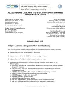 CALIFORNIA BOARD OF OCCUPATIONAL THERAPY 2005 Evergreen Street, Suite 2050, Sacramento, CA[removed]P[removed]F[removed]] | www.bot.ca.gov TELECONFERENCE LEGISLATIVE AND REGULATORY AFFAIRS COMMITTEE MEETING
