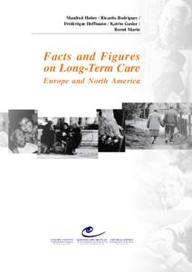 Manfred Huber / Ricardo Rodrigues / Frédérique Hoffmann / Katrin Gasior / Bernd Marin Facts and Figures on Long-Term Care