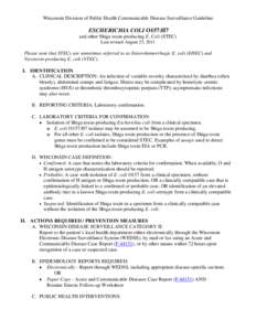 Wisconsin Division of Public Health Communicable Disease Surveillance Guideline  ESCHERICHIA COLI O157:H7 and other Shiga toxin-producing E. Coli (STEC) Last revised August 25, 2011