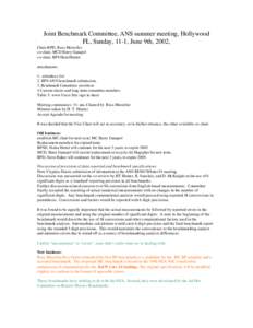 Joint Benchmark Committee, ANS summer meeting, Hollywood FL, Sunday, 11-1, June 9th, 2002, Chair-RPD, Russ Mosteller co-chair, MCD Barry Ganapol co-chair, RPS Ham Hunter attachments: