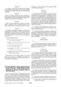 Artigo 18.o As empresas devem pôr à disposição dos trabalhadores vestiários ou arrecadações que permitam a guarda e mudança de vestuário que não seja usado durante o trabalho. o