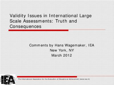 Validity Issues in International Large Scale Assessments: Truth and Consequences