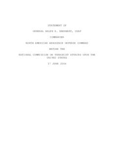 STATEMENT OF GENERAL RALPH E. EBERHART, USAF COMMANDER NORTH AMERICAN AEROSPACE DEFENSE COMMAND BEFORE THE NATIONAL COMMISSION ON TERRORIST ATTACKS UPON THE