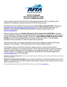 NOTICE TO BIDDERS RFTA SOLICITATION NOON-CALL PLUMBING SERVICES Notice is hereby given that The Roaring Fork Transportation Authority (RFTA) is soliciting written quotations from qualified Contractors to provide