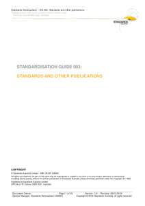 Standards Development – SG-003: Standards and other publications Please ensure this is the correct version before use This is an uncontrolled copy if printed STANDARDISATION GUIDE 003: STANDARDS AND OTHER PUBLICATIONS