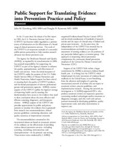 Public Support for Translating Evidence into Prevention Practice and Policy Foreword John M. Eisenberg, MD, MBA and Douglas B. Kamerow, MD, MPH  supported Evidence-based Practice Centers (EPCs)