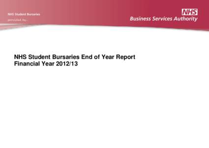 NHS Student Bursaries End of Year Report Financial Year Contents  Introduction ....................................................................................................................................