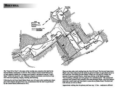 HOLY HILL  The “Holy Hill of Zion” is the name of the worship area created on this land by the Harvard Shaker community in[removed]They cleared, leveled, fenced half an acre of land, planted a double row of maple tr