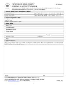 POSTGRADUATE OFFICE, REGISTRY REFERENCE IN SUPPORT OF ADMISSION Form PGR-REF1-W  This form should be handed to REFEREE 1 along with a copy of the relevant guidance notes - for return to the address given at the bottom of