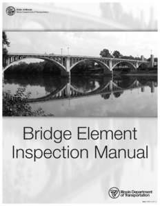 State of Illinois Illinois Department of Transportation Bridge Element Inspection Manual[removed], 02/14