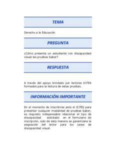 TEMA Derecho a la Educación PREGUNTA ¿Cómo presenta un estudiante con discapacidad visual las pruebas Saber?