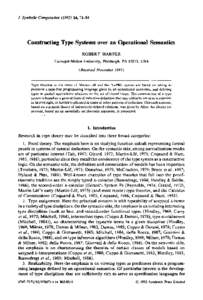 J. Symbolic Computation[removed], 71-84 Constructing Type Systems over an Operational Semantics ROBERT HARPER