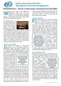 SID-NL Lecture Series ‘New Spaces for International Engagement’ SIR RICHARD JOLLY - ‘Time for a radical change, rethinking the Post-2015 MDGs’ W