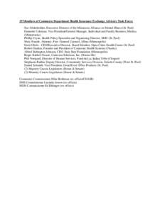 15 Members of Commerce Department Health Insurance Exchange Advisory Task Force: Sue Abderholden, Executive Director of the Minnesota Alliance on Mental Illness (St. Paul) Dannette Coleman, Vice President/General Manager