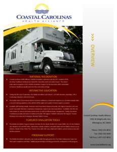 >>> OVERVIEW   NATIONAL RECOGNITION Coastal Carolinas Health Alliance’s Mobile Simulation Laboratory was the 2011 recipient of the