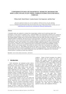 COMPARISON OF DEM AND TRADITIONAL MODELING METHODS FOR SIMULATING STEADY-STATE WHEEL-TERRAIN INTERACTION FOR SMALL VEHICLES William Smitha, Daniel Melanzb, Carmine Senatorec, Karl Iagnemmac, and Huei Penga  aDepartment
