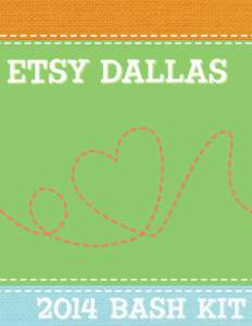 ETSY DALLASBASH KIT ABOUT ETSY DALLAS Etsy Dallas, the original Dallas team and the first city