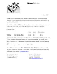 News Release  March 30, 2011 In Order No[removed]dated March 2, 2011 the Public Utilities Board (Board) approved the Town of Minnedosa’s (Town) application to increase rates based on revised utility revenue requirements