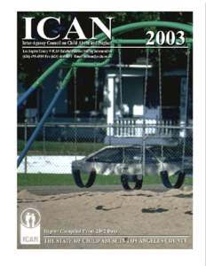 ICAN  Deanne Tilton, Executive Director Los Angeles County Inter-Agency Council on Child Abuse and Neglect 4042 North Durfee Avenue u El Monte, CA[removed]4585 Fax[removed]Email [removed]