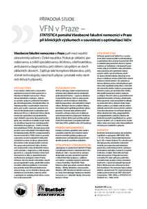 PŘÍPADOVÁ STUDIE  VFN v Praze – STATISTICA pomáhá Všeobecné fakultní nemocnici v Praze při klinických výzkumech v souvislosti s optimalizací léčiv