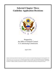 Selected Chapter Three Guideline Application Decisions Prepared by the Office of General Counsel U.S. Sentencing Commission