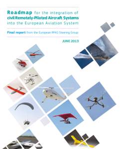 Roadmap for the integration of  civil Remotely-Piloted Aircraft Systems into the European Aviation System Final report from the European RPAS Steering Group