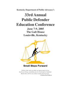 Kentucky Department of Public Advocacy’s  33rd Annual Public Defender Education Conference June 7-9, 2005