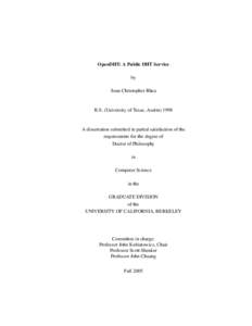 OpenDHT: A Public DHT Service by Sean Christopher Rhea B.S. (University of Texas, Austin) 1998