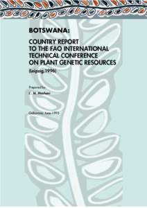 BOTSWANA: COUNTRY REPORT TO THE FAO INTERNATIONAL TECHNICAL CONFERENCE ON PLANT GENETIC RESOURCES (Leipzig,1996)