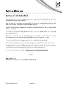 MEDIA RELEASE Gannawarra Walks the Block Gannawarra Shire Council and local health organisations are supporting Walk the Block day on March 19 to promote physical activity in the workplace. Walk the Block Day is an initi