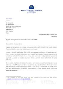 Mario DRAGHI Presidente On. Marco Valli On. Marco Zanni Membri del Parlamento europeo